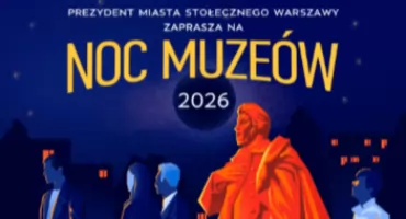 Noc Muzeów 2026. Warszawa zaprasza na zwiedzanie